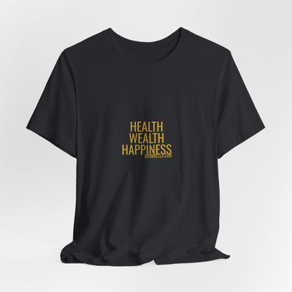 Grow Bella "Health Wealth Happiness" Unisex Cotton Tee