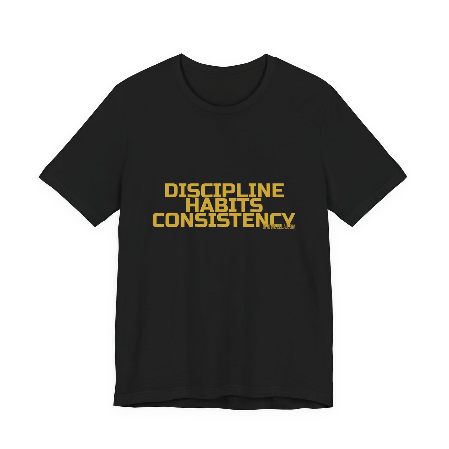 Grow Bella "Discipline Habits Consistency" Unisex Cotton Tee