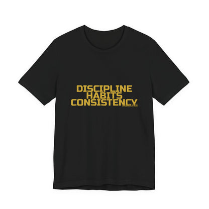 Grow Bella "Discipline Habits Consistency" Unisex Cotton Tee