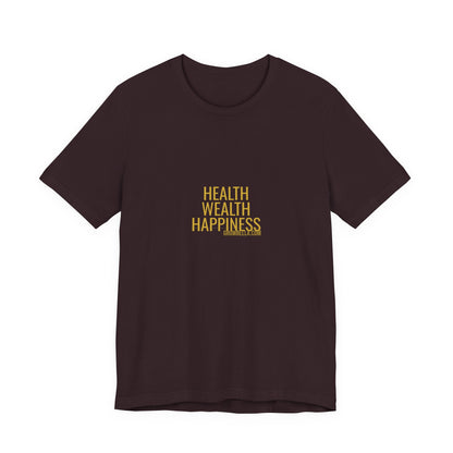 Grow Bella "Health Wealth Happiness" Unisex Cotton Tee