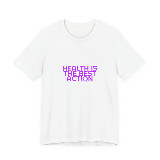 Grow Bella Women's "Health Is The Best Action" Tee