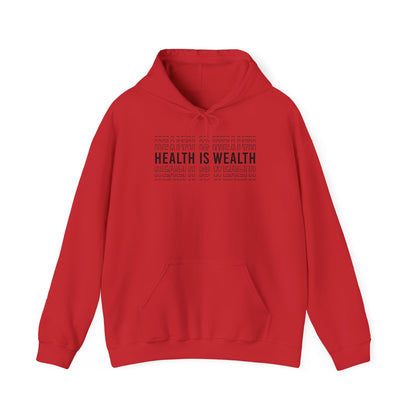 Health is Wealth Hooded Sweatshirt