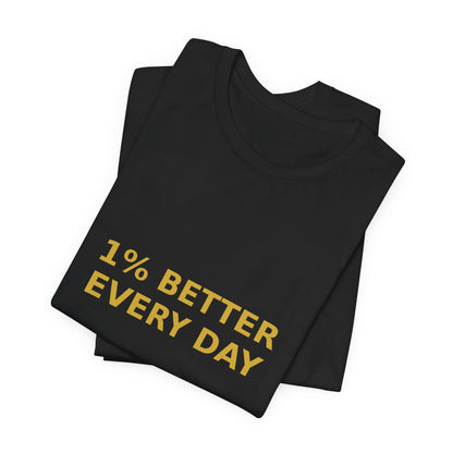 Grow Bella "1% Better Every Day" Unisex Cotton Tee