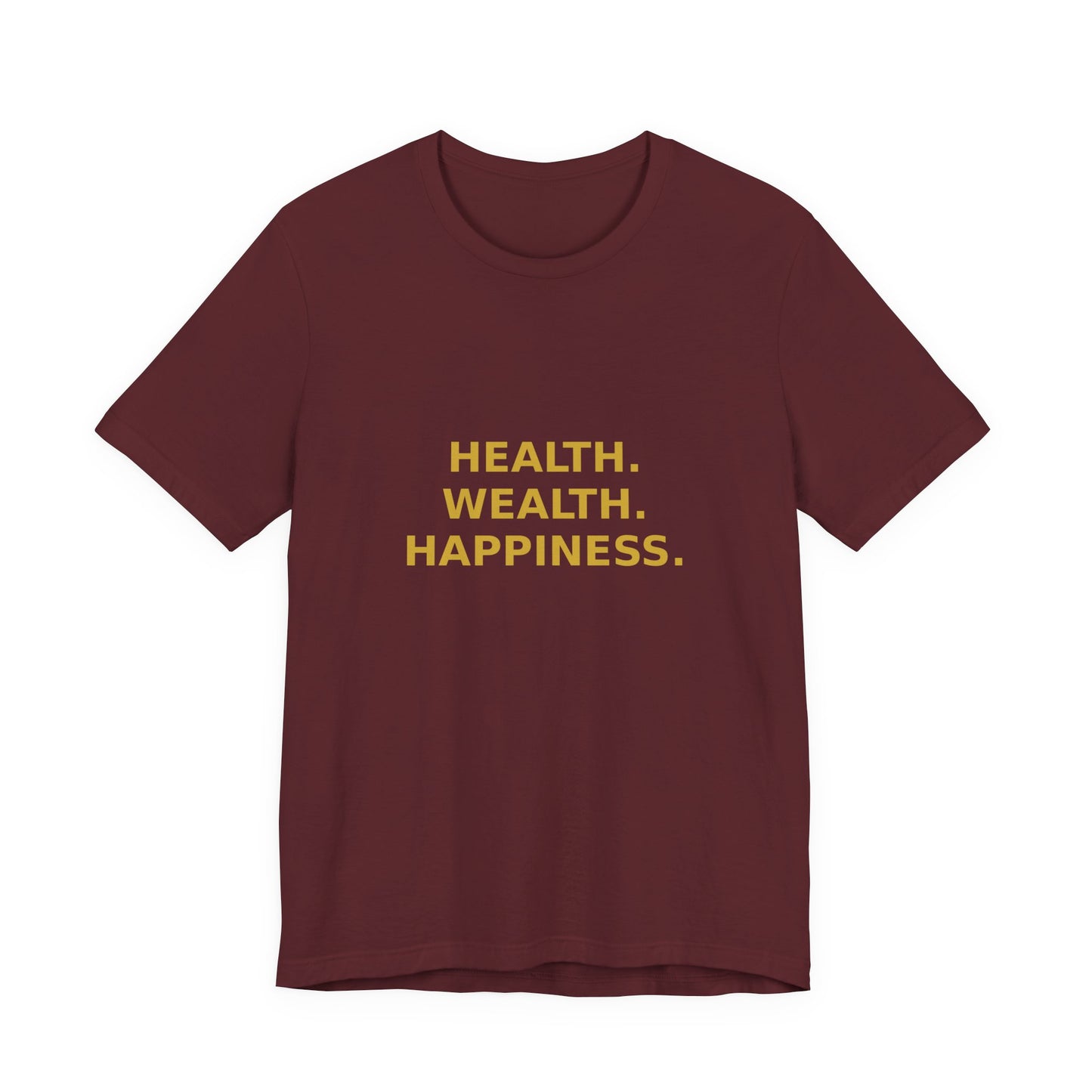 Grow Bella "Health Wealth Happiness" Unisex Cotton Tee