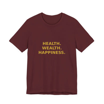 Grow Bella "Health Wealth Happiness" Unisex Cotton Tee