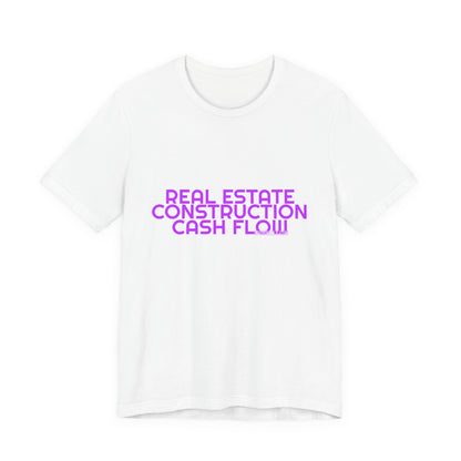 Grow Bella Women's "Real Estate Construction Cash Flow" Tee