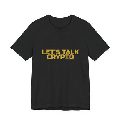 Grow Bella "Let's Talk Crypto" Unisex Cotton Tee