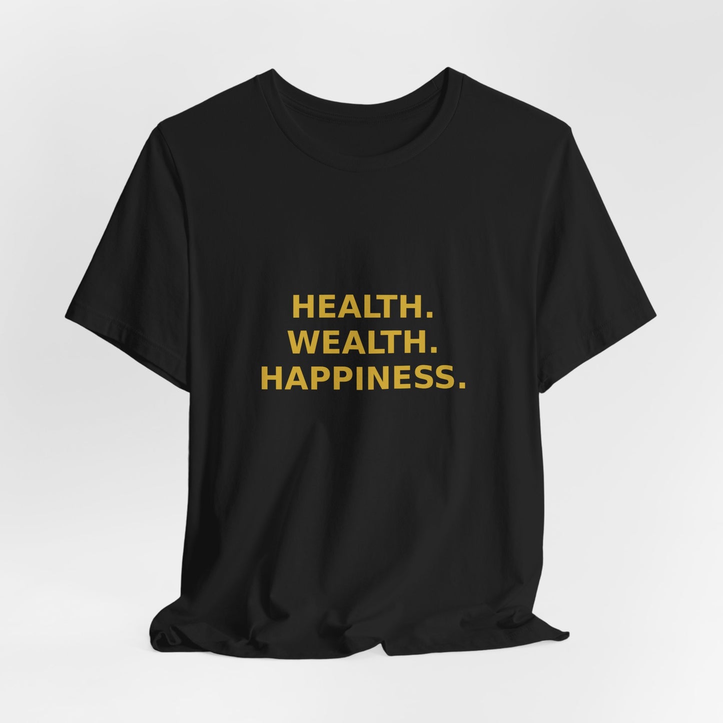 Grow Bella "Health Wealth Happiness" Unisex Cotton Tee