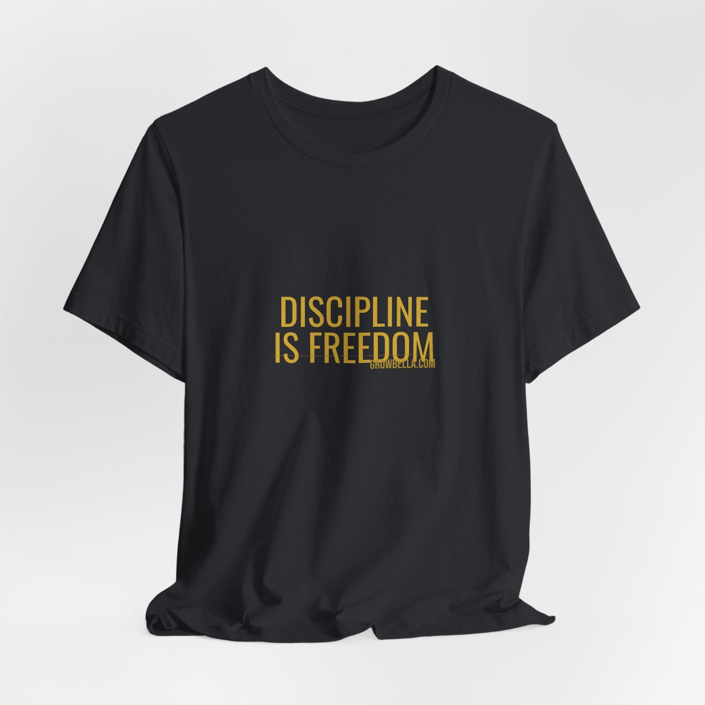 Grow Bella "Discipline Is Freedom" Unisex Cotton Tee