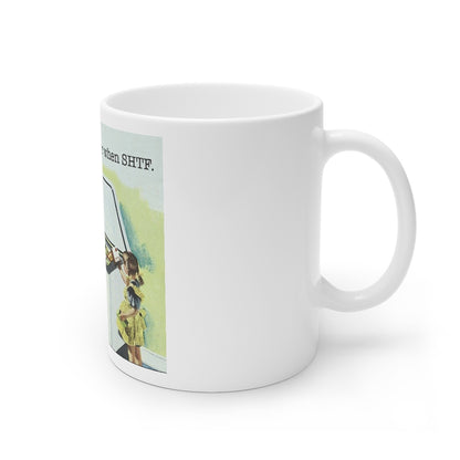 Shtf = Shit Hits the Fan, 11oz and 15oz mug